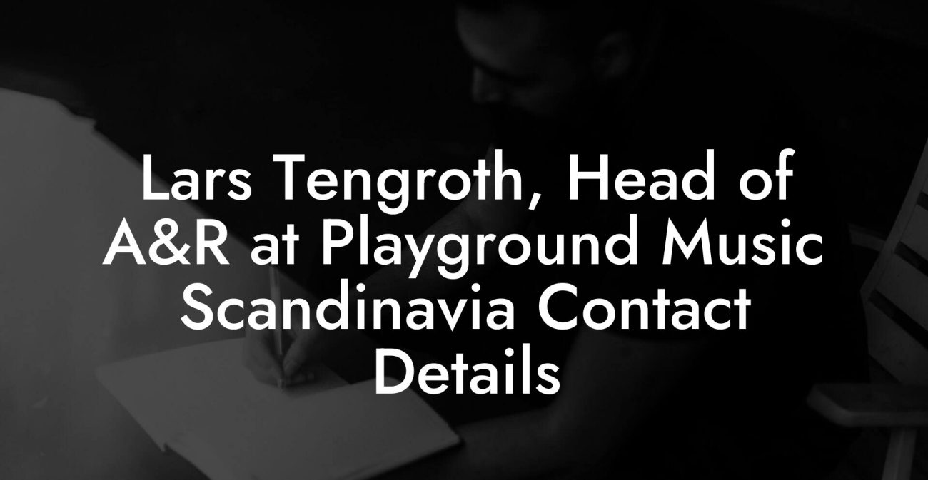 Lars Tengroth, Head of A&R at Playground Music Scandinavia Contact Details