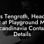 Lars Tengroth, Head of A&R at Playground Music Scandinavia Contact Details