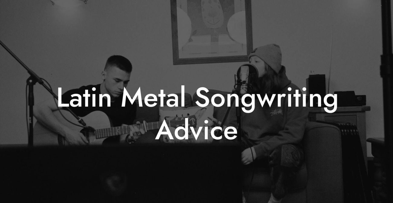 Latin Metal Songwriting Advice