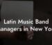 Latin Music Band Managers in New York