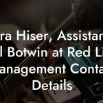 Laura Hiser, Assistant to Will Botwin at Red Light Management Contact Details