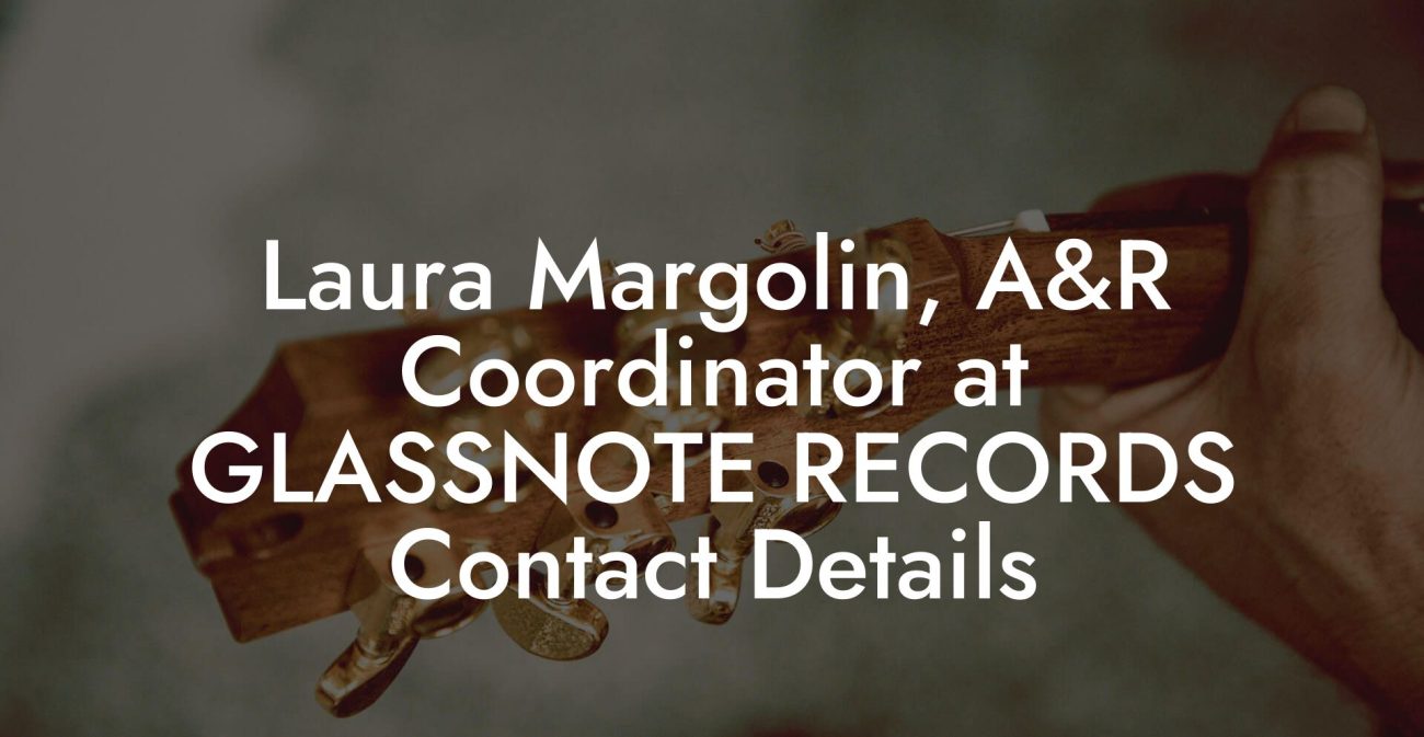 Laura Margolin, A&R Coordinator at GLASSNOTE RECORDS Contact Details