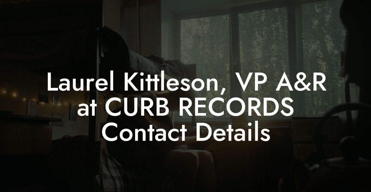 Laurel Kittleson, VP A&R at CURB RECORDS Contact Details