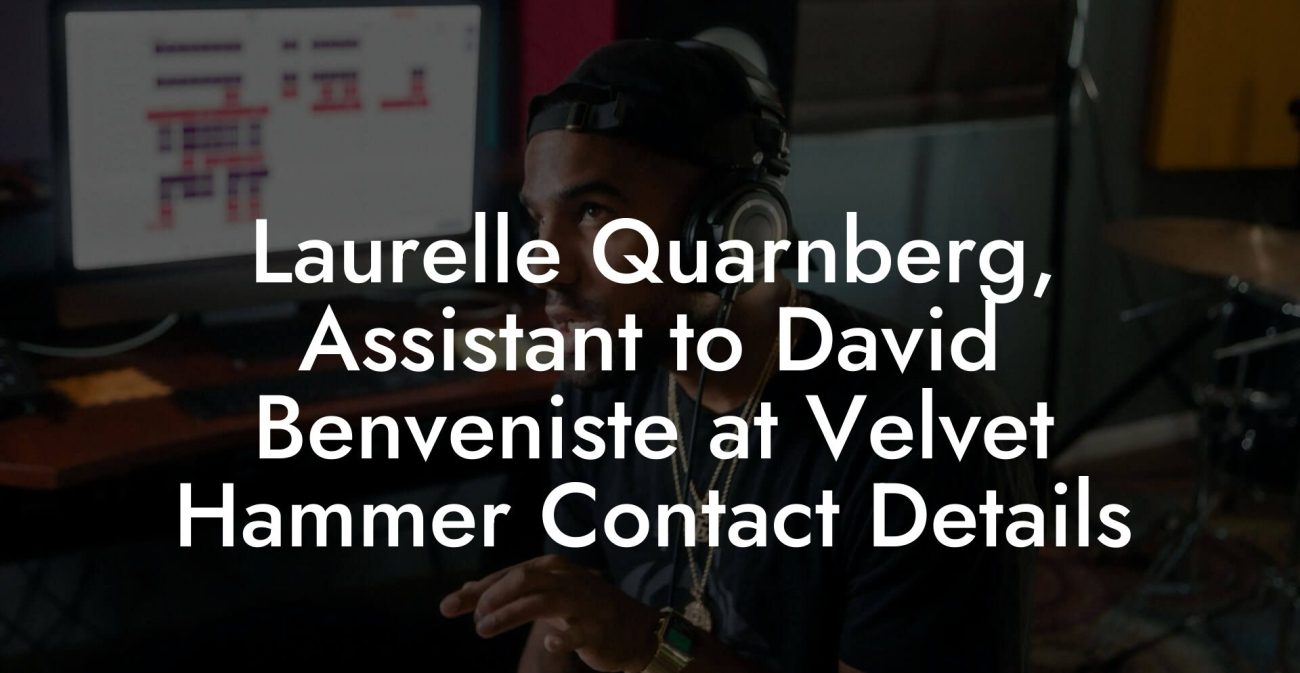 Laurelle Quarnberg, Assistant to David Benveniste at Velvet Hammer Contact Details