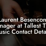 Laurent Besencon, Manager at Tallest Tree Music Contact Details