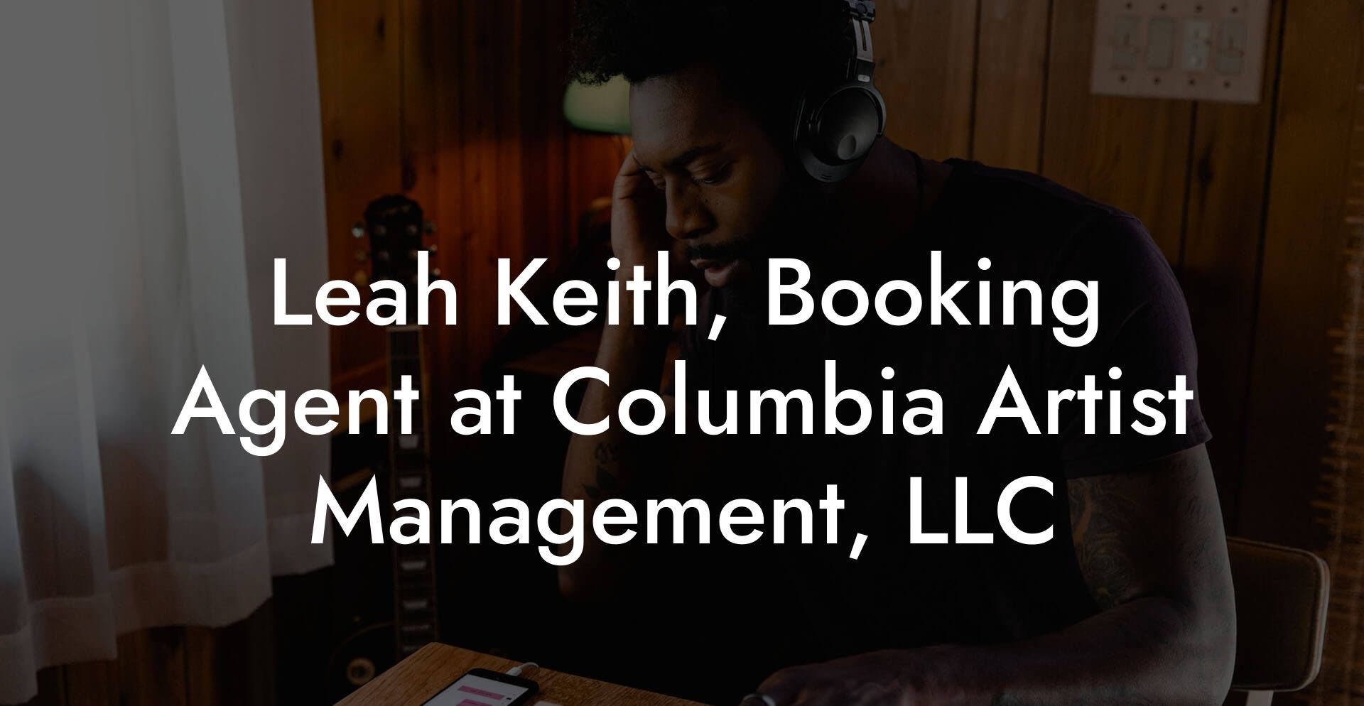 Leah Keith, Booking Agent at Columbia Artist Management, LLC