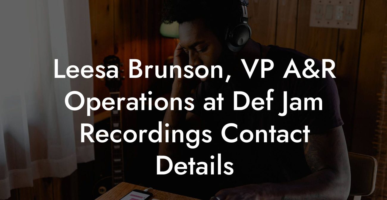 Leesa Brunson, VP A&R Operations at Def Jam Recordings Contact Details