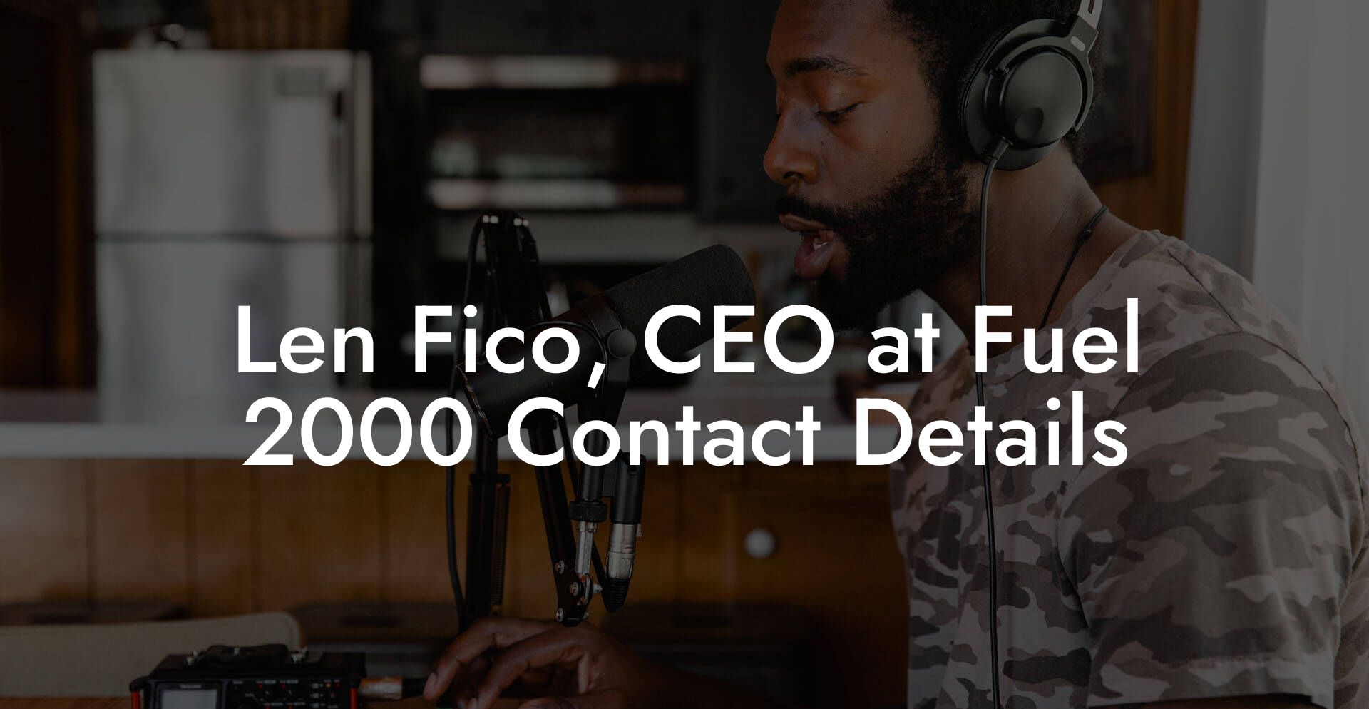 Len Fico, CEO at Fuel 2000 Contact Details