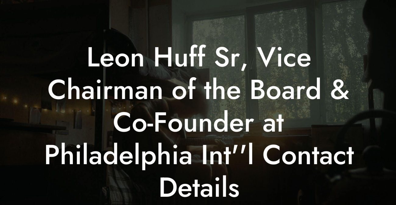 Leon Huff Sr, Vice Chairman of the Board & Co-Founder at Philadelphia Int''l Contact Details