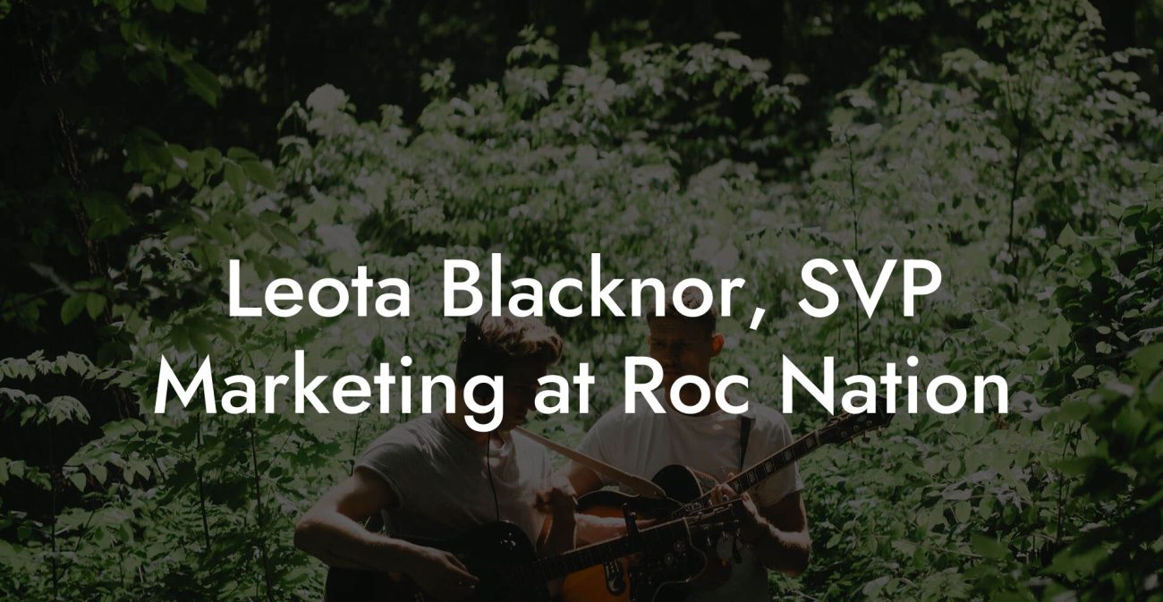 Leota Blacknor, SVP Marketing at Roc Nation