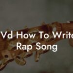 lil vd how to write a rap song lyric assistant