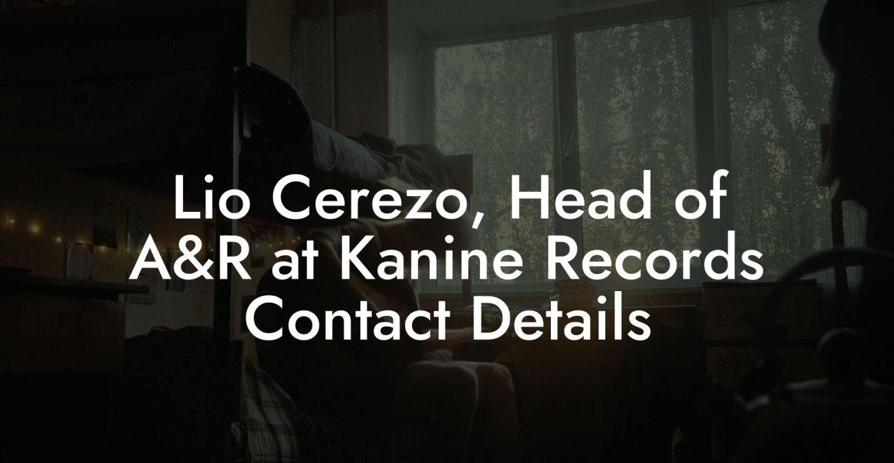 Lio Cerezo, Head of A&R at Kanine Records Contact Details