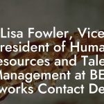 Lisa Fowler, Vice President of Human Resources and Talent Management at BET Networks Contact Details
