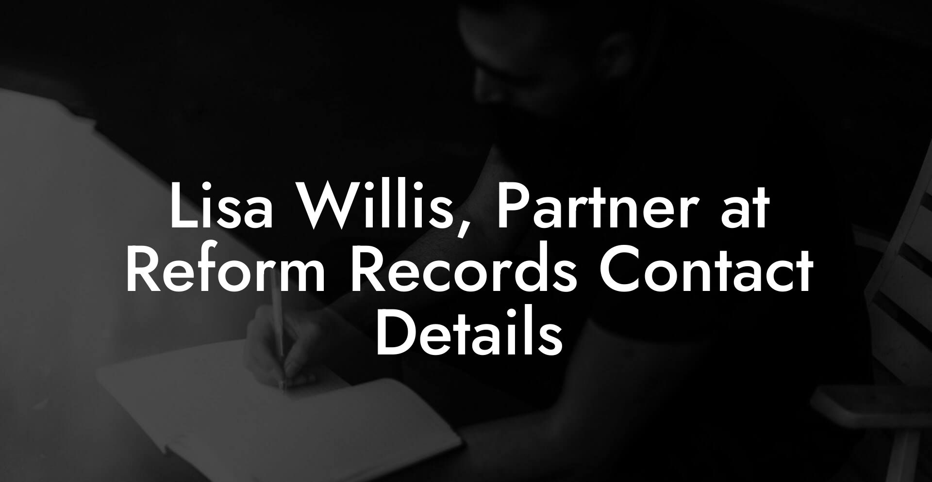 Lisa Willis, Partner at Reform Records Contact Details