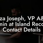 Liza Joseph, VP A&R Admin at Island Records Contact Details