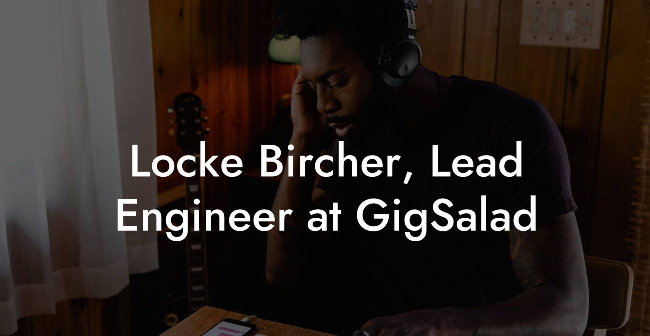 Locke Bircher, Lead Engineer at GigSalad