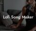 lofi song maker lyric assistant