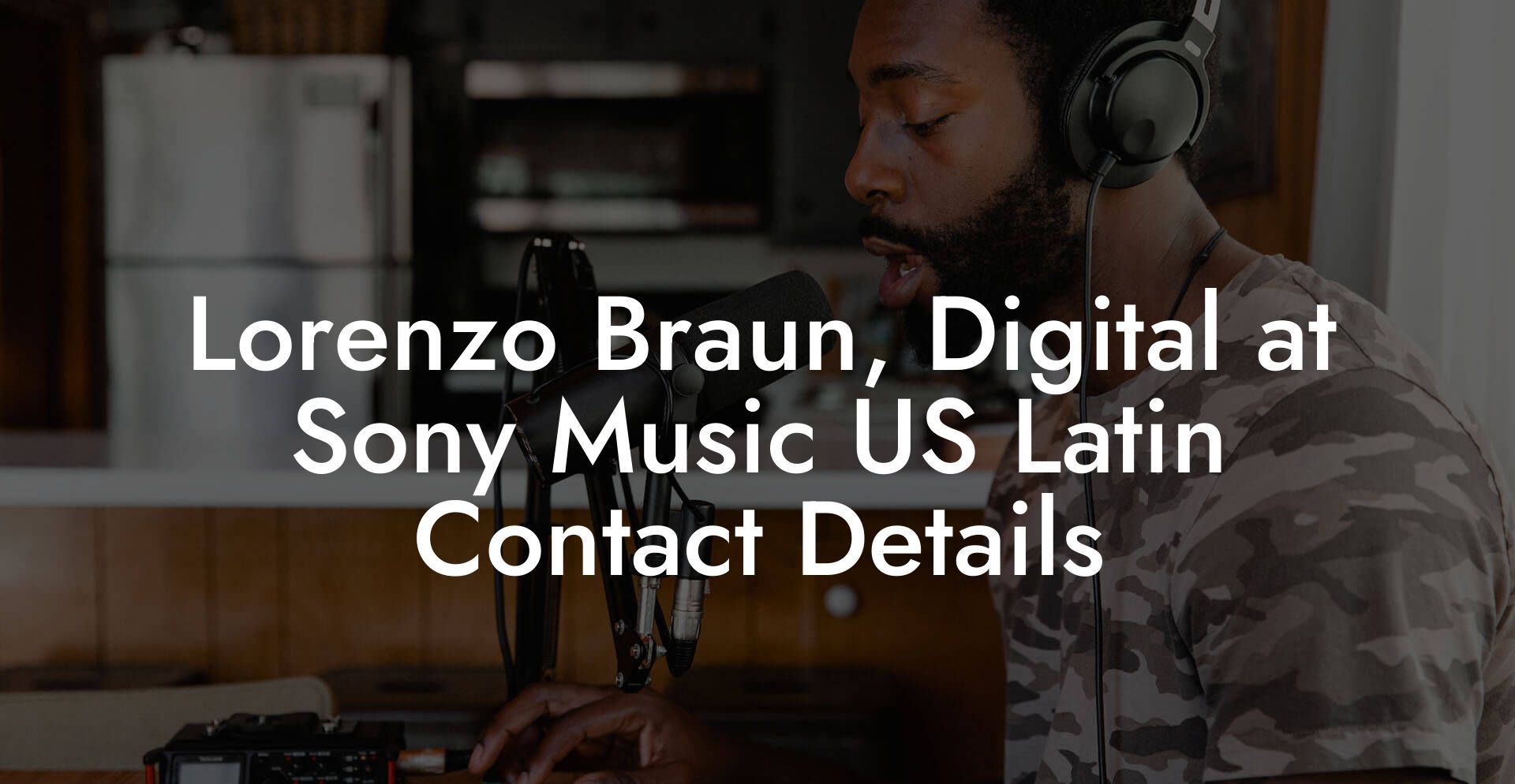 Lorenzo Braun, Digital at Sony Music US Latin Contact Details