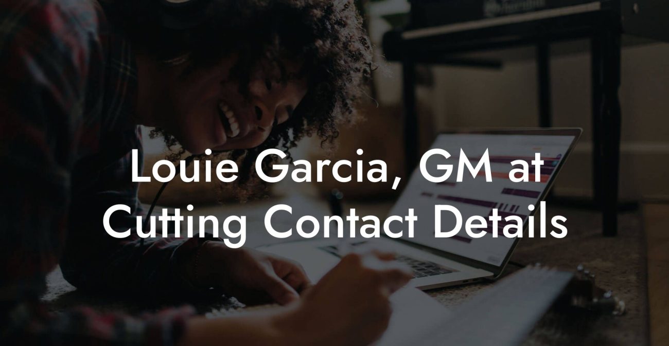 Louie Garcia, GM at Cutting Contact Details