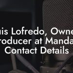 Louis Lofredo, Owner / Producer at Mandala Contact Details
