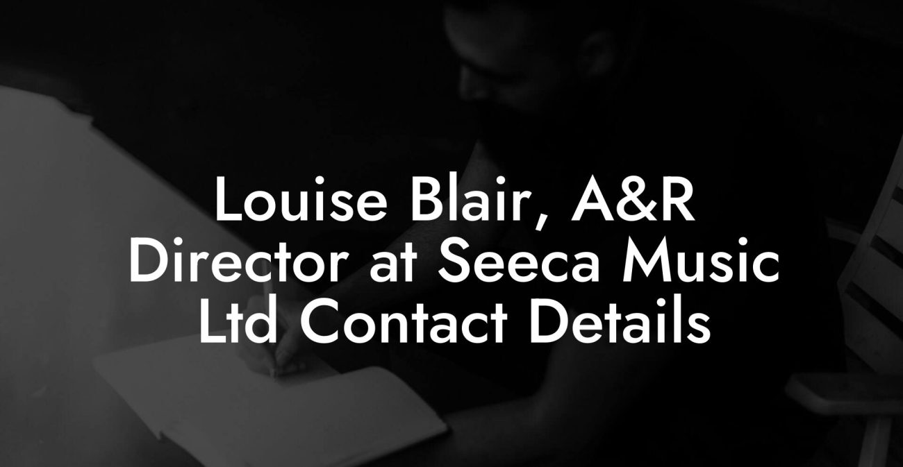 Louise Blair, A&R Director at Seeca Music Ltd Contact Details