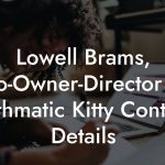 Lowell Brams, Co-Owner-Director at Asthmatic Kitty Contact Details