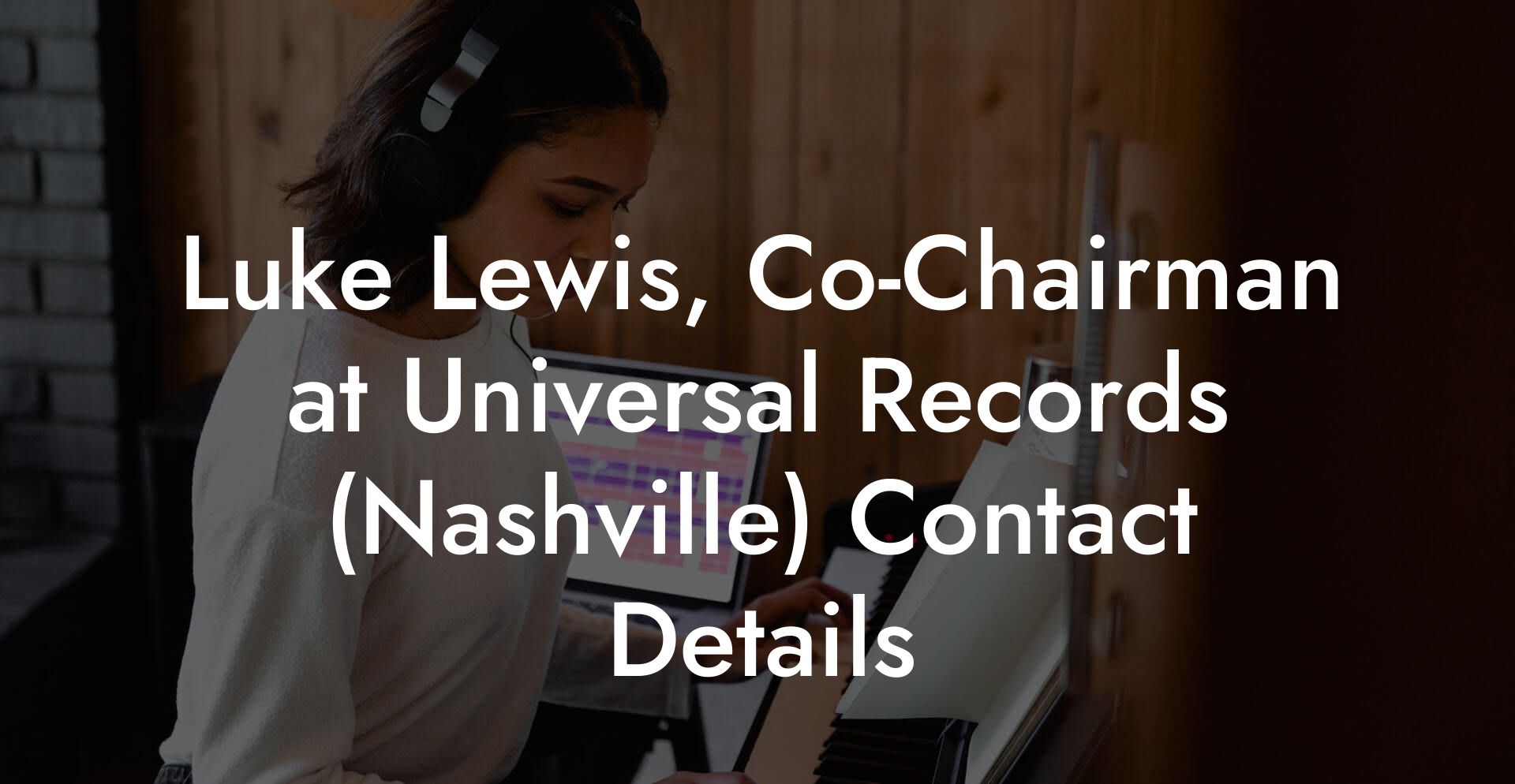 Luke Lewis, Co-Chairman at Universal Records (Nashville) Contact Details