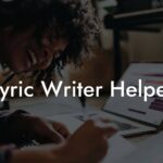 lyric writer helper lyric assistant