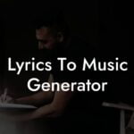 lyrics to music generator lyric assistant