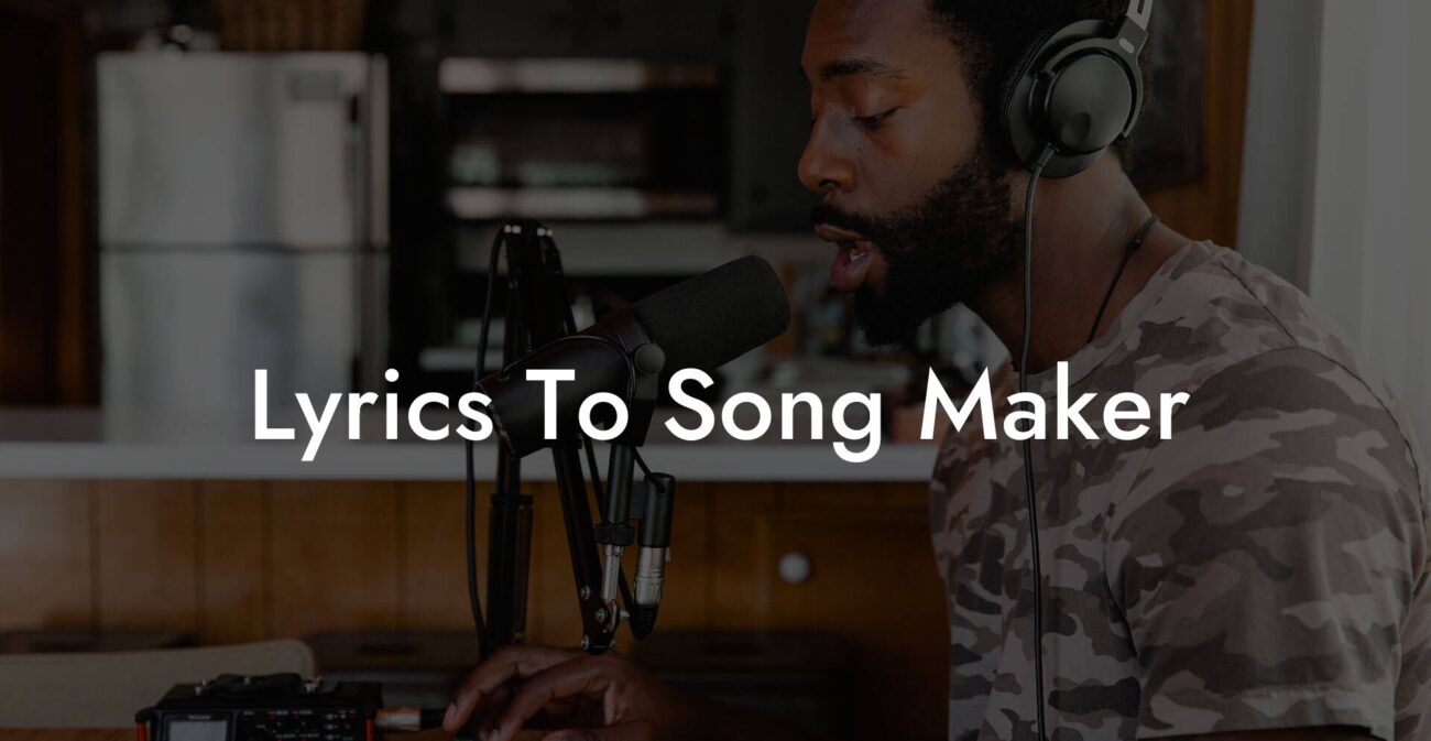 lyrics to song maker lyric assistant