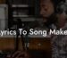 lyrics to song maker lyric assistant