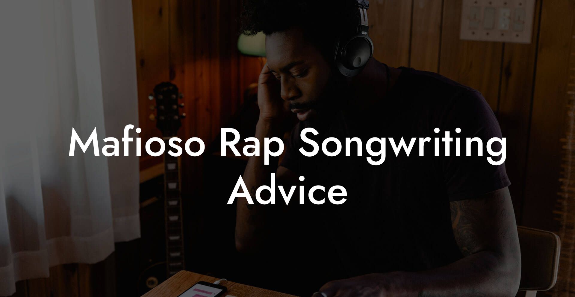 Mafioso Rap Songwriting Advice