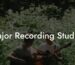 Major Recording Studios