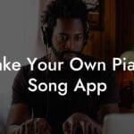 make your own piano song app lyric assistant
