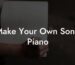 make your own song piano lyric assistant