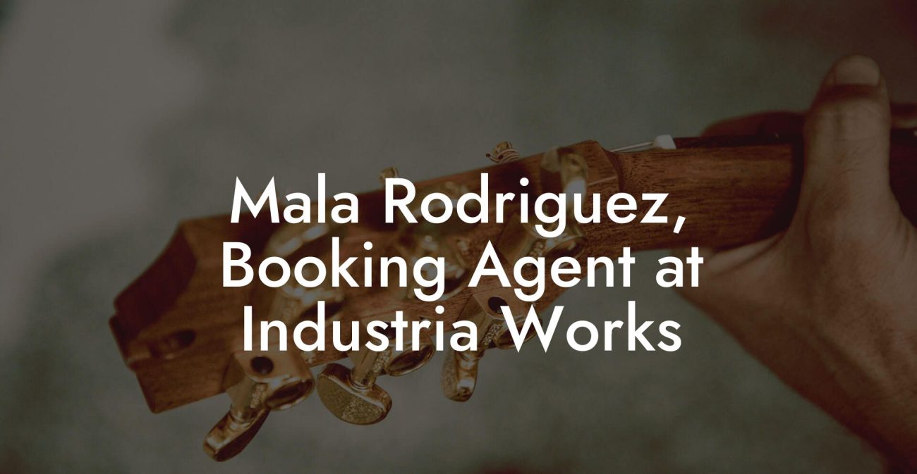 Mala Rodriguez, Booking Agent at Industria Works