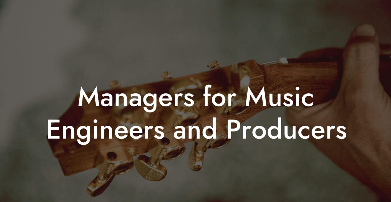 Managers for Music Engineers and Producers