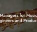 Managers for Music Engineers and Producers
