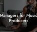 Managers for Music Producers