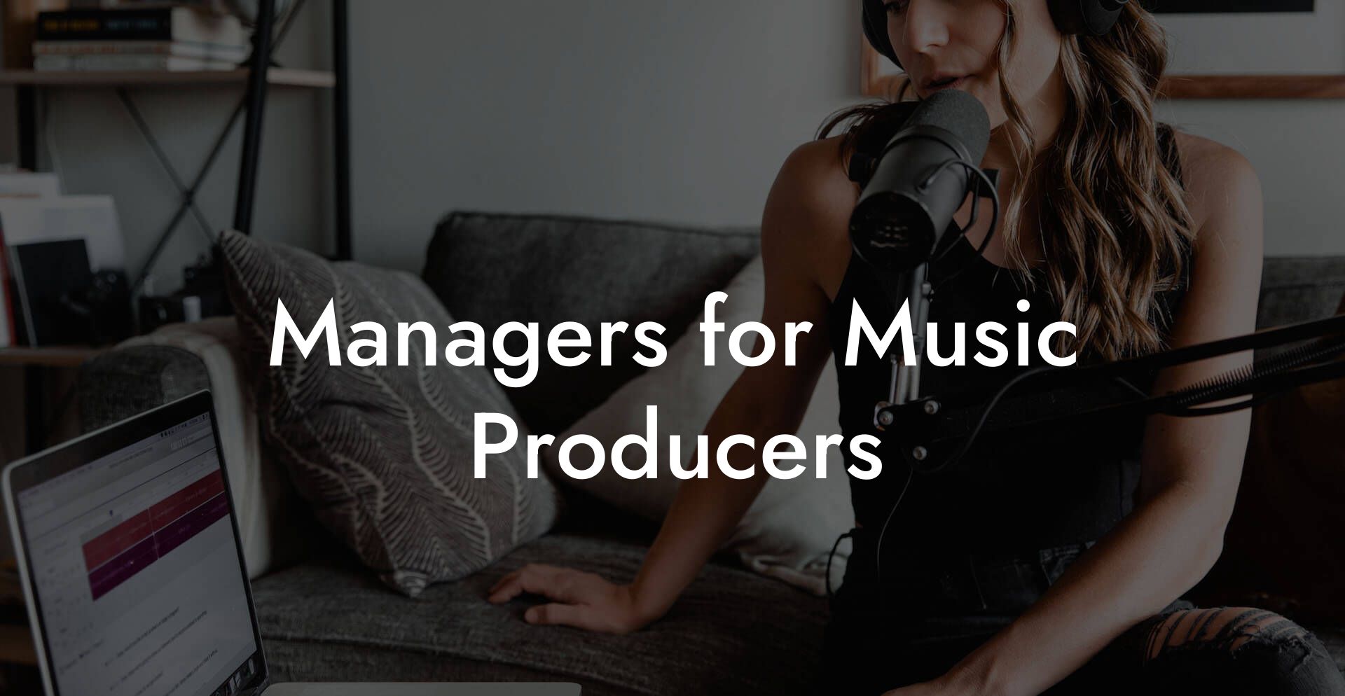 Managers for Music Producers
