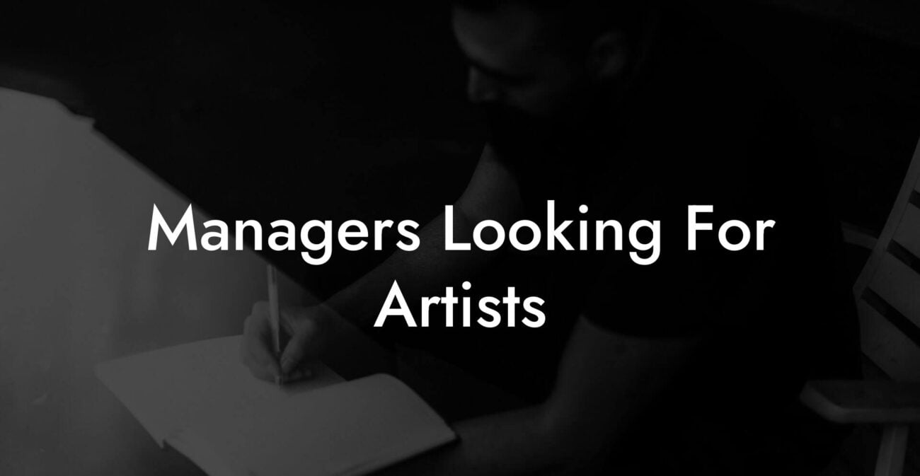 Managers Looking For Artists