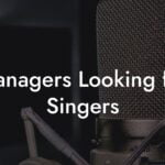 Managers Looking for Singers