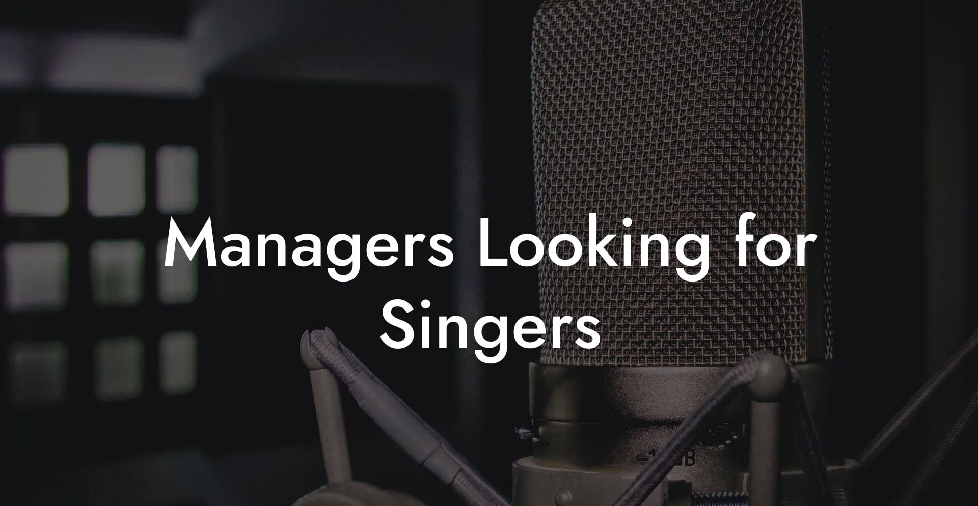 Managers Looking for Singers