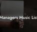Managers Music List