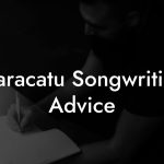 Maracatu Songwriting Advice