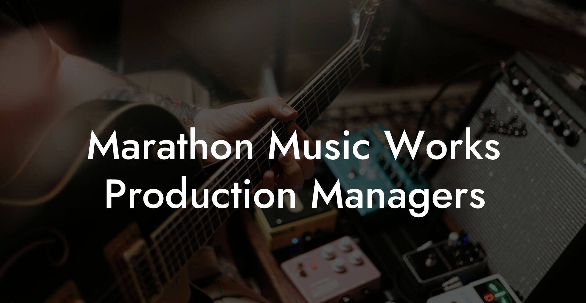 Marathon Music Works Production Managers