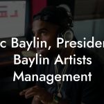 Marc Baylin, President at Baylin Artists Management