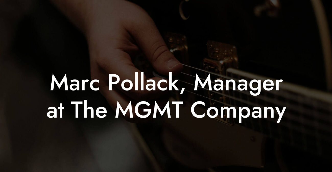 Marc Pollack, Manager at The MGMT Company