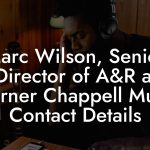 Marc Wilson, Senior Director of A&R at Warner Chappell Music Contact Details