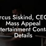 Marcus Siskind, CEO at Mass Appeal Entertainment Contact Details